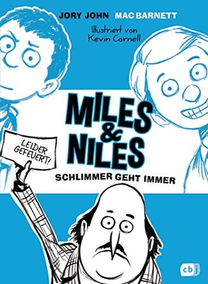 John, Jory / Mac Barnett. Miles & Niles - Schlimmer geht immer. cbt, 2016.
