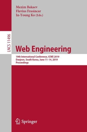 Bakaev, Maxim / In-Young Ko et al (Hrsg.). Web Engineering - 19th International Conference, ICWE 2019, Daejeon, South Korea, June 11¿14, 2019, Proceedings. Springer International Publishing, 2019.