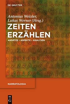 Werner, Lukas / Antonius Weixler (Hrsg.). Zeiten erzählen - Ansätze ¿ Aspekte ¿ Analysen. De Gruyter, 2015.
