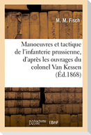 Manoeuvres Et Tactique de l'Infanterie Prussienne,