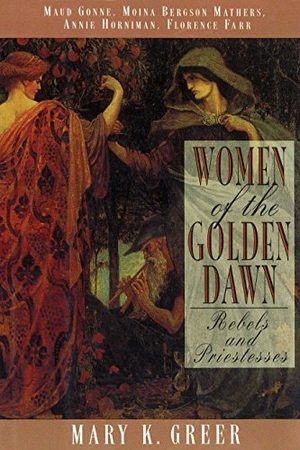 Greer, Mary K.. Women of the Golden Dawn - Rebels and Priestesses: Maud Gonne, Moina Bergson Mathers, Annie Horniman, Florence Farr. Inner Traditions Bear and Company, 1996.