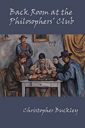 Sandys, Celia / Christopher Buckley. Back Room at the Philosophers' Club. Stephen F. Austin University Press, 2014.
