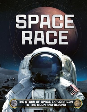 Hubbard, Ben. Space Race - The Story of Space Exploration to the Moon and Beyond. Welbeck Publishing Group Limited, 2025.