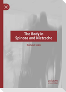 The Body in Spinoza and Nietzsche