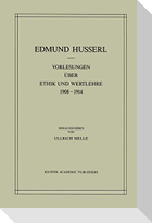 Vorlesungen über Ethik und Wertlehre 1908-1914