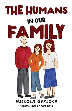 Gerloch, Malcolm. The Humans In Our Family. Nightingale Books, 2022.
