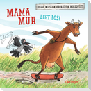 Mama Muh legt los