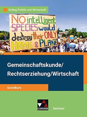 Hempel, Christopher / Kalpakidis, Dimitrios et al. Kolleg Politik und Wirtschaft Sachsen Grundkurs - Grundkurs. Buchner, C.C. Verlag, 2022.