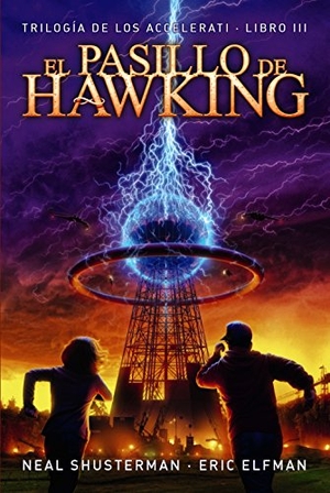 Shusterman, Neal / Eric Elfman. Accelerati 3. El pasillo de Hawking. Anaya Educación, 2016.