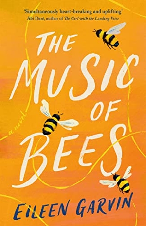 Garvin, Eileen. The Music of Bees. Headline, 2022.