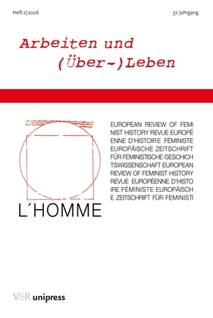 Kraft, Claudia / Claudia Opitz-Belakhal (Hrsg.). Arbeiten und (Über-)Leben. V & R Unipress GmbH, 2026.
