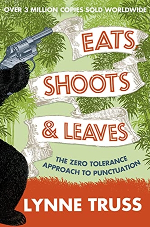 Truss, Lynne. EATS SHOOTS & LEAVES PB. Harper Collins Publishers - UK Wholesale Acct, 2009.