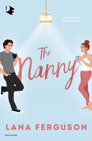 Ferguson, Lana. The nanny. Ediz. italiana. Mondadori, 2025.