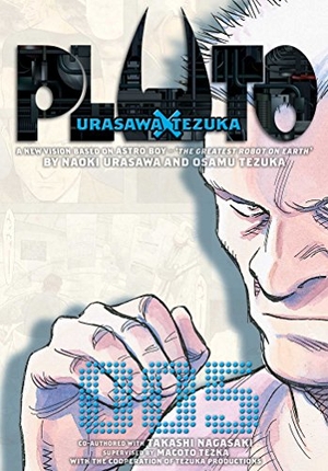 Urasawa, Naoki / Takashi Nagasaki. Pluto - Urasawa x Tezuka, Vol. 5. Simon & Schuster UK Ltd, 2010.