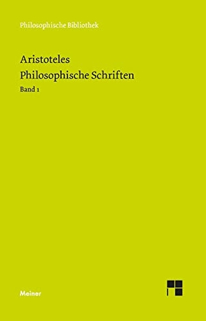 Aristoteles. Philosophische Schriften. Band 1 - Porphyrios: Einführung in die Kategorien des Aristoteles (Isagoge) / Kategorien / Hermeneutik oder vom sprachlichen Ausdruck (De interpretatione) / Erste Analytik / Zweite Analytik. Meiner Felix Verlag GmbH, 2023.