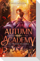 Autumn Academy. Die Tochter des Nebels