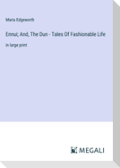 Ennui; And, The Dun - Tales Of Fashionable Life