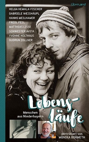 Bormeth, Monika. Lebensläufe - Menschen aus Niederbayern. Edition Lichtland OHG, 2020.