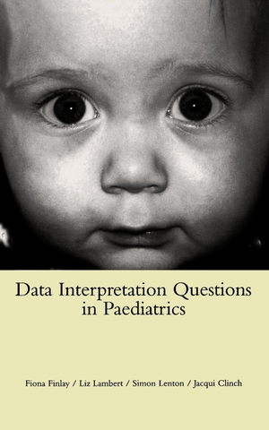 Finlay. Data Interpre Quest Paediatrics. John Wiley & Sons, 1998.