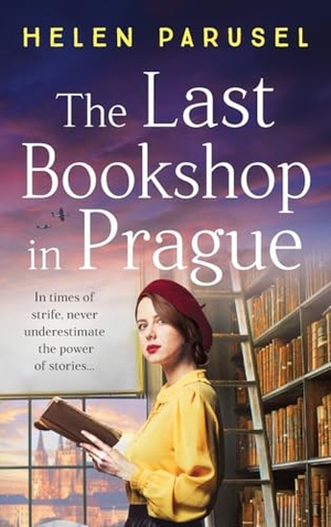 Parusel, Helen. The Last Bookshop in Prague. Boldwood Books Ltd, 2024.