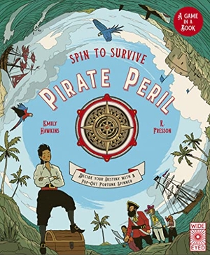 Hawkins, Emily. Spin to Survive: Pirate Peril - Decide Your Destiny with a Pop-Out Fortune Spinner!. Quarto Publishing PLC, 2023.