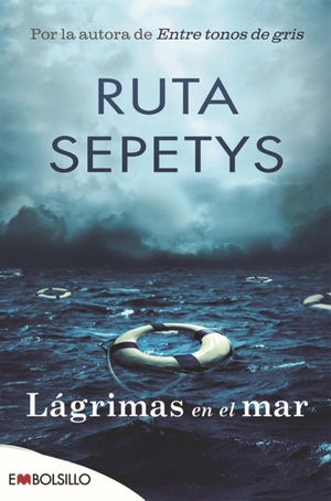 Sepetys, Ruta. Lágrimas en el mar. Embolsillo, 2017.