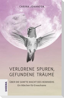 Verlorene Spuren - gefundene Träume