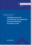Alphabetisierung und Grundbildung in Evangelischer Erwachsenenbildung: Aus gutem Grund