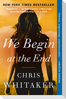We Begin at the End