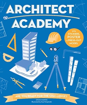 Martin, Steve. Architect Academy. Kane/Miller Book Publishers, 2016.