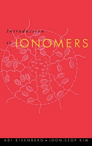 Eisenberg / Kim. Ionomers. John Wiley & Sons, 1998.