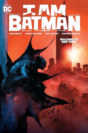 Duce, Christian / John Ridley. I Am Batman Vol. 2: Welcome to New York. DC Comics, 2024.