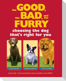 The Good, the Bad, and the Furry