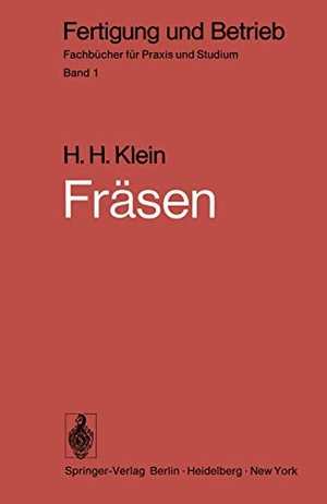 Klein, H. H.. Fräsen - Verfahren, Betriebsmittel, wirtschaftlicher Einsatz. Springer Berlin Heidelberg, 1974.