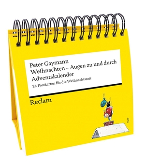 Gaymann, Peter. Weihnachten. Augen zu und durch. 24 Postkarten für die Weihnachtszeit (Advents-Postkartenaufsteller) - Mit den legendären Hühnern und 24 bunten heraustrennbaren Karten - Der besondere Adventskalender für die chaotischen Festtage. Reclam Philipp Jun., 2026.