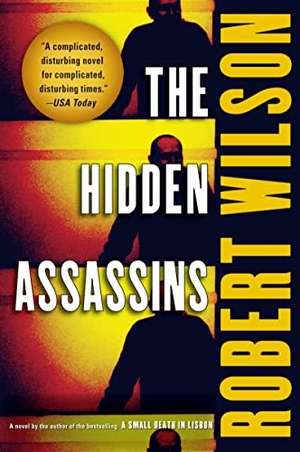 Wilson, Robert. The Hidden Assassins. Houghton Mifflin, 2007.