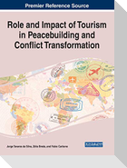 Role and Impact of Tourism in Peacebuilding and Conflict Transformation
