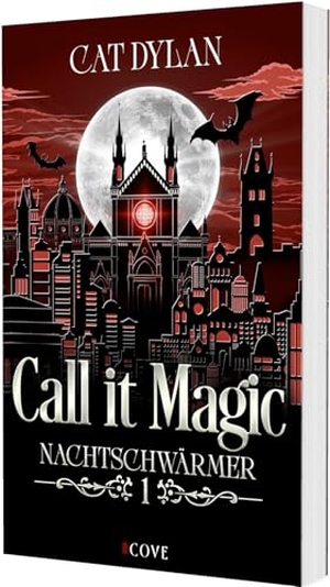 Dylan, Cat / Laini Otis. Call it magic 1: Nachtschwärmer. Carlsen Verlag GmbH, 2025.