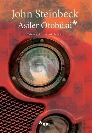 Steinbeck, John. Asiler Otobüsü. Sel Yayincilik, 2019.