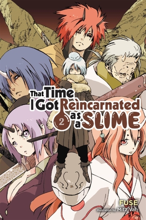 Fuse / Gifford, Kevin et al. That Time I Got Reincarnated as a Slime, Vol. 2 (light novel). Little, Brown & Company, 2018.