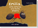 Emilia, eine Ameise wie keine andere