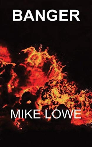 Lowe, Mike. Banger. FeedaRead.com, 2013.