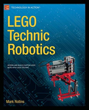 Rollins, Mark. LEGO Technic Robotics. Apress, 2013.