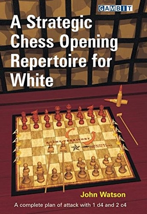 Watson, John. A Strategic Chess Opening Repertoire for White. Gambit Publications, Ltd, 2012.