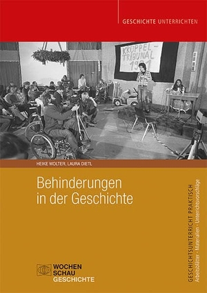 Wolter, Heike / Laura Dietl. Behinderungen in der Geschichte. Wochenschau Verlag, 2026.