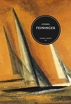 Luckhardt, Ulrich. Lyonel Feininger - Junge Kunst 15. Klinkhardt & Biermann, 2015.