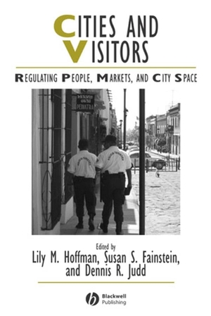 Fainstein, Susan S / Judd, Dennis R et al. Cities Visitors. John Wiley & Sons, 2003.