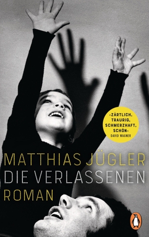 Jügler, Matthias. Die Verlassenen - - Roman. Penguin Verlag, 2021.