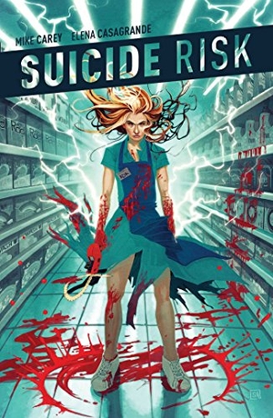 Carey, Mike. Suicide Risk Vol. 3. Boom Entertainment, 2014.