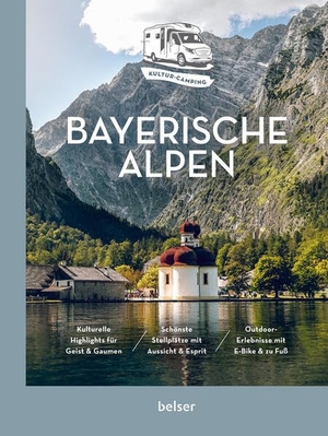 Frantz, Ulrich. Kultur-Camping mit dem Wohnmobil. Bayerische Alpen - Vom Allgäu bis ins Berchtesgadener Land. Belser Reise, 2023.